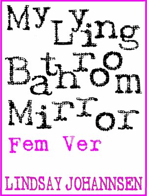 cover image of My Lying Bathroom Mirror (F)